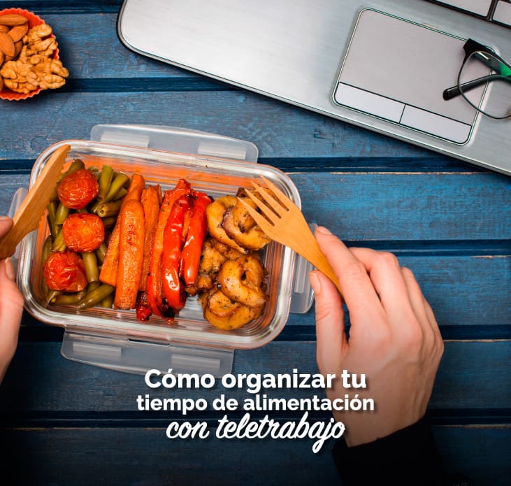 Cómo organizar la alimentación con teletrabajo